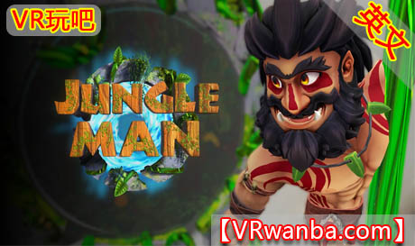 图片[1]VR玩吧-VR游戏破解下载网站-Quest 2 3 一体机游戏-Steam VR串流游戏-VR游戏资源汉化中文网站-Pico Neo3 4-Meta Quest 2 3-HTC VIVE-Oculus Rift-Valve Index-Pico VR-游戏下载中心Meta Quest 游戏《丛林人》Jungle ManVR玩吧-VR游戏破解下载网站-Quest 2 3 一体机游戏-Steam VR串流游戏-VR游戏资源汉化中文网站-Pico Neo3 4-Meta Quest 2 3-HTC VIVE-Oculus Rift-Valve Index-Pico VR-游戏下载中心VR玩吧【VRwanba.com】汉化VR游戏官网