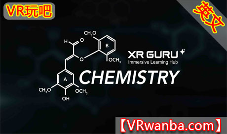 图片[1]VR玩吧-VR游戏破解下载网站-Quest 2 3 一体机游戏-Steam VR串流游戏-VR游戏资源汉化中文网站-Pico Neo3 4-Meta Quest 2 3-HTC VIVE-Oculus Rift-Valve Index-Pico VR-游戏下载中心Meta Quest 游戏《大师化学》XR Guru: ChemistryVR玩吧-VR游戏破解下载网站-Quest 2 3 一体机游戏-Steam VR串流游戏-VR游戏资源汉化中文网站-Pico Neo3 4-Meta Quest 2 3-HTC VIVE-Oculus Rift-Valve Index-Pico VR-游戏下载中心VR玩吧【VRwanba.com】汉化VR游戏官网