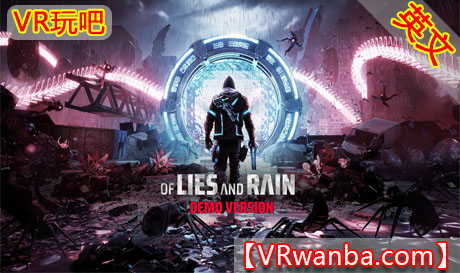 图片[1]VR玩吧-VR游戏破解下载网站-Quest 2 3 一体机游戏-Steam VR串流游戏-VR游戏资源汉化中文网站-Pico Neo3 4-Meta Quest 2 3-HTC VIVE-Oculus Rift-Valve Index-Pico VR-游戏下载中心Meta Quest 游戏《谎言与雨》Of Lies and Rain DemoVR玩吧-VR游戏破解下载网站-Quest 2 3 一体机游戏-Steam VR串流游戏-VR游戏资源汉化中文网站-Pico Neo3 4-Meta Quest 2 3-HTC VIVE-Oculus Rift-Valve Index-Pico VR-游戏下载中心VR玩吧【VRwanba.com】汉化VR游戏官网
