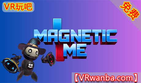 图片[1]VR玩吧-VR游戏破解下载网站-Quest 2 3 一体机游戏-Steam VR串流游戏-VR游戏资源汉化中文网站-Pico Neo3 4-Meta Quest 2 3-HTC VIVE-Oculus Rift-Valve Index-Pico VR-游戏下载中心Meta Quest 游戏《磁性的我》Magnetic MeVR玩吧-VR游戏破解下载网站-Quest 2 3 一体机游戏-Steam VR串流游戏-VR游戏资源汉化中文网站-Pico Neo3 4-Meta Quest 2 3-HTC VIVE-Oculus Rift-Valve Index-Pico VR-游戏下载中心VR玩吧【VRwanba.com】汉化VR游戏官网
