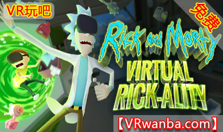 图片[1]VR玩吧-VR游戏破解下载网站-Quest 2 3 一体机游戏-Steam VR串流游戏-VR游戏资源汉化中文网站-Pico Neo3 4-Meta Quest 2 3-HTC VIVE-Oculus Rift-Valve Index-Pico VR-游戏下载中心Meta Quest 游戏《瑞克和莫蒂：瑞克VR》Rick and Morty: Virtual Rick-alityVR玩吧-VR游戏破解下载网站-Quest 2 3 一体机游戏-Steam VR串流游戏-VR游戏资源汉化中文网站-Pico Neo3 4-Meta Quest 2 3-HTC VIVE-Oculus Rift-Valve Index-Pico VR-游戏下载中心VR玩吧【VRwanba.com】汉化VR游戏官网