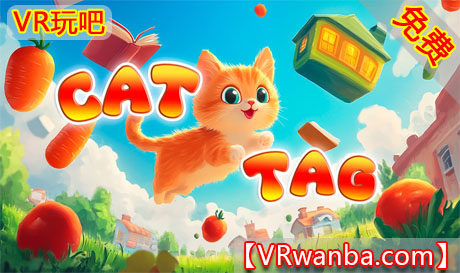 图片[1]VR玩吧-VR游戏破解下载网站-Quest 2 3 一体机游戏-Steam VR串流游戏-VR游戏资源汉化中文网站-Pico Neo3 4-Meta Quest 2 3-HTC VIVE-Oculus Rift-Valve Index-Pico VR-游戏下载中心Meta Quest 游戏《跳跃的小猫猫》Cat Tag Jump Only UPVR玩吧-VR游戏破解下载网站-Quest 2 3 一体机游戏-Steam VR串流游戏-VR游戏资源汉化中文网站-Pico Neo3 4-Meta Quest 2 3-HTC VIVE-Oculus Rift-Valve Index-Pico VR-游戏下载中心VR玩吧【VRwanba.com】汉化VR游戏官网