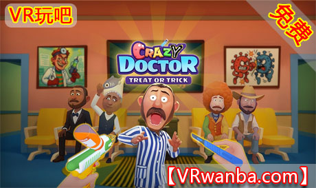 图片[1]VR玩吧-VR游戏破解下载网站-Quest 2 3 一体机游戏-Steam VR串流游戏-VR游戏资源汉化中文网站-Pico Neo3 4-Meta Quest 2 3-HTC VIVE-Oculus Rift-Valve Index-Pico VR-游戏下载中心Meta Quest 游戏《疯狂医生：治疗还是捣蛋》Crazy Doctor: Treat or TrickVR玩吧-VR游戏破解下载网站-Quest 2 3 一体机游戏-Steam VR串流游戏-VR游戏资源汉化中文网站-Pico Neo3 4-Meta Quest 2 3-HTC VIVE-Oculus Rift-Valve Index-Pico VR-游戏下载中心VR玩吧【VRwanba.com】汉化VR游戏官网