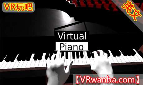 图片[1]VR玩吧-VR游戏破解下载网站-Quest 2 3 一体机游戏-Steam VR串流游戏-VR游戏资源汉化中文网站-Pico Neo3 4-Meta Quest 2 3-HTC VIVE-Oculus Rift-Valve Index-Pico VR-游戏下载中心Meta Quest 游戏《虚拟钢琴》Virtual PianoVR玩吧-VR游戏破解下载网站-Quest 2 3 一体机游戏-Steam VR串流游戏-VR游戏资源汉化中文网站-Pico Neo3 4-Meta Quest 2 3-HTC VIVE-Oculus Rift-Valve Index-Pico VR-游戏下载中心VR玩吧【VRwanba.com】汉化VR游戏官网