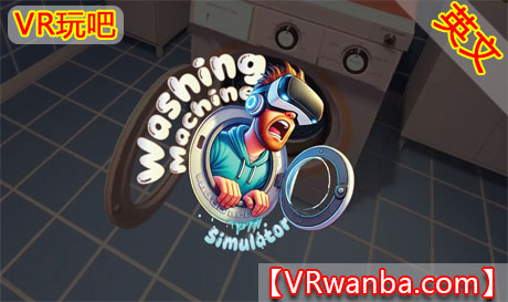 Meta Quest 游戏《洗衣机模拟器》Washing Machine SimulatorVR玩吧-VR游戏破解下载网站-Quest 2 3 一体机游戏-Steam VR串流游戏-VR游戏资源汉化中文网站-Pico Neo3 4-Meta Quest 2 3-HTC VIVE-Oculus Rift-Valve Index-Pico VR-游戏下载中心VR玩吧【VRwanba.com】汉化VR游戏官网