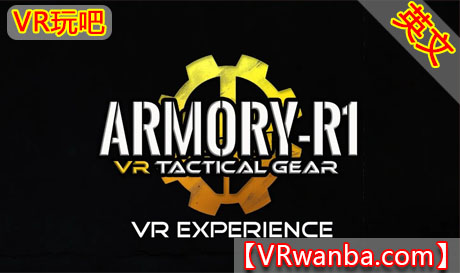 Meta Quest 游戏《军械库 R1》The ARMORY-R1 ExperienceVR玩吧-VR游戏破解下载网站-Quest 2 3 一体机游戏-Steam VR串流游戏-VR游戏资源汉化中文网站-Pico Neo3 4-Meta Quest 2 3-HTC VIVE-Oculus Rift-Valve Index-Pico VR-游戏下载中心VR玩吧【VRwanba.com】汉化VR游戏官网