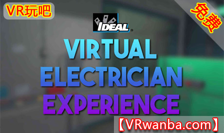 Meta Quest 游戏《IDEAL 虚拟电工体验》IDEALs Virtual Electrician Experience (IVEE)VR玩吧-VR游戏破解下载网站-Quest 2 3 一体机游戏-Steam VR串流游戏-VR游戏资源汉化中文网站-Pico Neo3 4-Meta Quest 2 3-HTC VIVE-Oculus Rift-Valve Index-Pico VR-游戏下载中心VR玩吧【VRwanba.com】汉化VR游戏官网