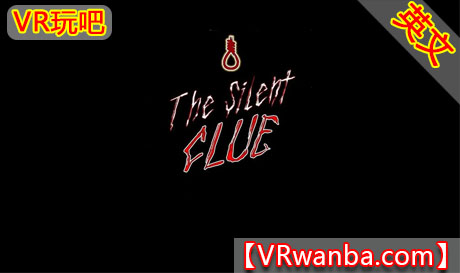 Meta Quest 游戏《密室逃脱VR：沉默的线索》Escape Room VR:The Silent ClueVR玩吧-VR游戏破解下载网站-Quest 2 3 一体机游戏-Steam VR串流游戏-VR游戏资源汉化中文网站-Pico Neo3 4-Meta Quest 2 3-HTC VIVE-Oculus Rift-Valve Index-Pico VR-游戏下载中心VR玩吧【VRwanba.com】汉化VR游戏官网