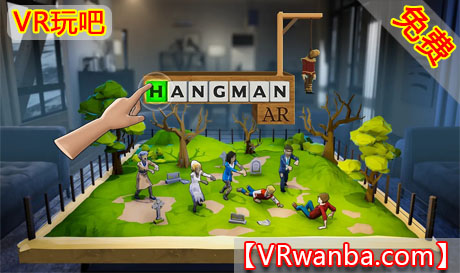 Meta Quest 游戏《绞刑架AR》Hangman ARVR玩吧-VR游戏破解下载网站-Quest 2 3 一体机游戏-Steam VR串流游戏-VR游戏资源汉化中文网站-Pico Neo3 4-Meta Quest 2 3-HTC VIVE-Oculus Rift-Valve Index-Pico VR-游戏下载中心VR玩吧【VRwanba.com】汉化VR游戏官网