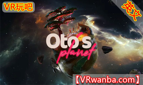 Oculus Quest 游戏《奥托的星球》Otos PlanetVR玩吧-VR游戏破解下载网站-Quest 2 3 一体机游戏-Steam VR串流游戏-VR游戏资源汉化中文网站-Pico Neo3 4-Meta Quest 2 3-HTC VIVE-Oculus Rift-Valve Index-Pico VR-游戏下载中心VR玩吧【VRwanba.com】汉化VR游戏官网