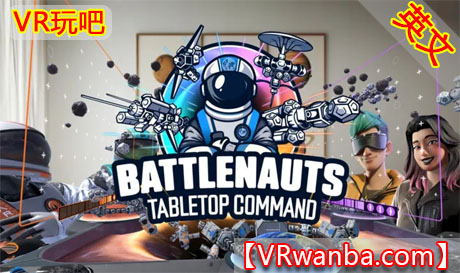 Meta Quest 游戏《战斗英雄》BattlenautsVR玩吧-VR游戏破解下载网站-Quest 2 3 一体机游戏-Steam VR串流游戏-VR游戏资源汉化中文网站-Pico Neo3 4-Meta Quest 2 3-HTC VIVE-Oculus Rift-Valve Index-Pico VR-游戏下载中心VR玩吧【VRwanba.com】汉化VR游戏官网
