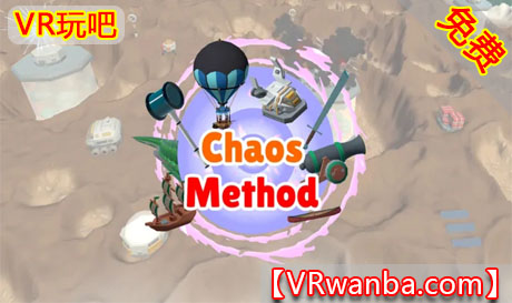 Meta Quest 游戏《拥抱混乱》Chaos MethodVR玩吧-VR游戏破解下载网站-Quest 2 3 一体机游戏-Steam VR串流游戏-VR游戏资源汉化中文网站-Pico Neo3 4-Meta Quest 2 3-HTC VIVE-Oculus Rift-Valve Index-Pico VR-游戏下载中心VR玩吧【VRwanba.com】汉化VR游戏官网