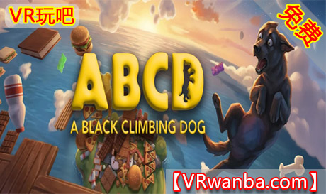 Meta Quest 游戏《一只黑色的攀爬狗》A Black Climbing DogVR玩吧-VR游戏破解下载网站-Quest 2 3 一体机游戏-Steam VR串流游戏-VR游戏资源汉化中文网站-Pico Neo3 4-Meta Quest 2 3-HTC VIVE-Oculus Rift-Valve Index-Pico VR-游戏下载中心VR玩吧【VRwanba.com】汉化VR游戏官网
