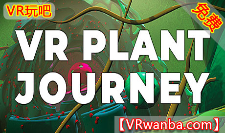 Meta Quest 游戏《VR植物之旅》VR Plant JourneyVR玩吧-VR游戏破解下载网站-Quest 2 3 一体机游戏-Steam VR串流游戏-VR游戏资源汉化中文网站-Pico Neo3 4-Meta Quest 2 3-HTC VIVE-Oculus Rift-Valve Index-Pico VR-游戏下载中心VR玩吧【VRwanba.com】汉化VR游戏官网