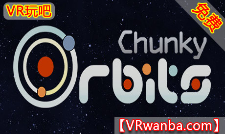 Oculus Quest 游戏《厚重的轨道》Chunky Orbits VRVR玩吧-VR游戏破解下载网站-Quest 2 3 一体机游戏-Steam VR串流游戏-VR游戏资源汉化中文网站-Pico Neo3 4-Meta Quest 2 3-HTC VIVE-Oculus Rift-Valve Index-Pico VR-游戏下载中心VR玩吧【VRwanba.com】汉化VR游戏官网