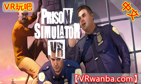 Steam PC VR游戏《监狱模拟器VR》Prison Simulator VRVR玩吧-VR游戏破解下载网站-Quest 2 3 一体机游戏-Steam VR串流游戏-VR游戏资源汉化中文网站-Pico Neo3 4-Meta Quest 2 3-HTC VIVE-Oculus Rift-Valve Index-Pico VR-游戏下载中心VR玩吧【VRwanba.com】汉化VR游戏官网