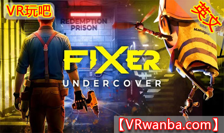 Meta Quest 游戏《卧底特工》Fixer UndercoverVR玩吧-VR游戏下载网站-Quest 2 3S 一体机游戏-Steam VR串流游戏-VR游戏资源汉化中文网站-Pico Neo3 4-Meta Quest 2 3-HTC VIVE-Oculus Rift-Valve Index-Pico VR-游戏下载中心VR玩吧【VRwanba.com】汉化VR游戏官网