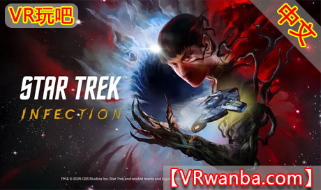 Meta Quest 游戏《星际迷航：感染》Star Trek: InfectionVR玩吧-VR游戏破解下载网站-Quest 2 3 一体机游戏-Steam VR串流游戏-VR游戏资源汉化中文网站-Pico Neo3 4-Meta Quest 2 3-HTC VIVE-Oculus Rift-Valve Index-Pico VR-游戏下载中心VR玩吧【VRwanba.com】汉化VR游戏官网