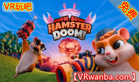 Meta Quest 游戏《砰砰仓鼠》Boom Boom Hamster DoomVR玩吧-VR游戏破解下载网站-Quest 2 3 一体机游戏-Steam VR串流游戏-VR游戏资源汉化中文网站-Pico Neo3 4-Meta Quest 2 3-HTC VIVE-Oculus Rift-Valve Index-Pico VR-游戏下载中心VR玩吧【VRwanba.com】汉化VR游戏官网