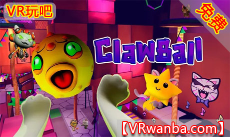 Meta Quest 游戏《爪球》ClawballVR玩吧-VR游戏破解下载网站-Quest 2 3 一体机游戏-Steam VR串流游戏-VR游戏资源汉化中文网站-Pico Neo3 4-Meta Quest 2 3-HTC VIVE-Oculus Rift-Valve Index-Pico VR-游戏下载中心VR玩吧【VRwanba.com】汉化VR游戏官网