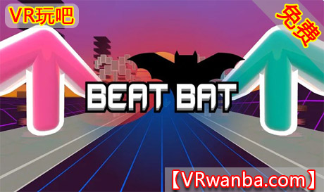 Meta Quest 游戏《击球手》Beat BatVR玩吧-VR游戏破解下载网站-Quest 2 3 一体机游戏-Steam VR串流游戏-VR游戏资源汉化中文网站-Pico Neo3 4-Meta Quest 2 3-HTC VIVE-Oculus Rift-Valve Index-Pico VR-游戏下载中心VR玩吧【VRwanba.com】汉化VR游戏官网