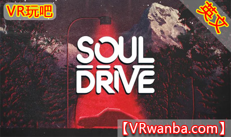 Meta Quest 游戏《灵魂驱动》SoulDriveVR玩吧-VR游戏破解下载网站-Quest 2 3 一体机游戏-Steam VR串流游戏-VR游戏资源汉化中文网站-Pico Neo3 4-Meta Quest 2 3-HTC VIVE-Oculus Rift-Valve Index-Pico VR-游戏下载中心VR玩吧【VRwanba.com】汉化VR游戏官网