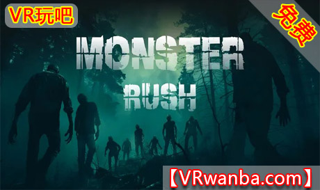Meta Quest 游戏《怪物冲锋 - 死亡僵尸地平线》Monster Rush - Death Zombie HorizonVR玩吧-VR游戏破解下载网站-Quest 2 3 一体机游戏-Steam VR串流游戏-VR游戏资源汉化中文网站-Pico Neo3 4-Meta Quest 2 3-HTC VIVE-Oculus Rift-Valve Index-Pico VR-游戏下载中心VR玩吧【VRwanba.com】汉化VR游戏官网