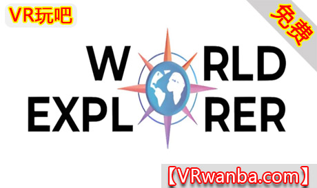 Oculus Quest 游戏《360度世界探索者》360 World ExplorerVR玩吧-VR游戏破解下载网站-Quest 2 3 一体机游戏-Steam VR串流游戏-VR游戏资源汉化中文网站-Pico Neo3 4-Meta Quest 2 3-HTC VIVE-Oculus Rift-Valve Index-Pico VR-游戏下载中心VR玩吧【VRwanba.com】汉化VR游戏官网