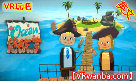 Steam PC VR游戏《海洋工艺》OceanCraftVR玩吧-VR游戏破解下载网站-Quest 2 3 一体机游戏-Steam VR串流游戏-VR游戏资源汉化中文网站-Pico Neo3 4-Meta Quest 2 3-HTC VIVE-Oculus Rift-Valve Index-Pico VR-游戏下载中心VR玩吧【VRwanba.com】汉化VR游戏官网