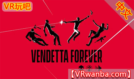 Meta Quest 游戏《永远的复仇者》VENDETTA FOREVERVR玩吧-VR游戏下载网站-Quest 2 3S 一体机游戏-Steam VR串流游戏-VR游戏资源汉化中文网站-Pico Neo3 4-Meta Quest 2 3-HTC VIVE-Oculus Rift-Valve Index-Pico VR-游戏下载中心VR玩吧【VRwanba.com】汉化VR游戏官网