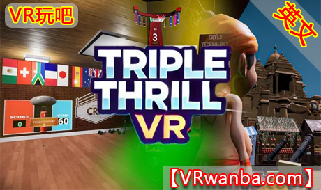 Meta Quest 游戏《三重刺激VR》TRIPLE THRILL VRVR玩吧-VR游戏下载网站-Quest 2 3S 一体机游戏-Steam VR串流游戏-VR游戏资源汉化中文网站-Pico Neo3 4-Meta Quest 2 3-HTC VIVE-Oculus Rift-Valve Index-Pico VR-游戏下载中心VR玩吧【VRwanba.com】汉化VR游戏官网