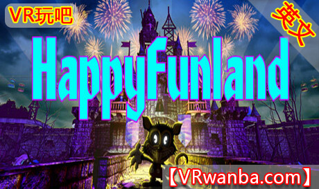 Steam PC VR游戏《废弃乐园》HappyFunlandVR玩吧-VR游戏下载网站-Quest 2 3S 一体机游戏-Steam VR串流游戏-VR游戏资源汉化中文网站-Pico Neo3 4-Meta Quest 2 3-HTC VIVE-Oculus Rift-Valve Index-Pico VR-游戏下载中心VR玩吧【VRwanba.com】汉化VR游戏官网
