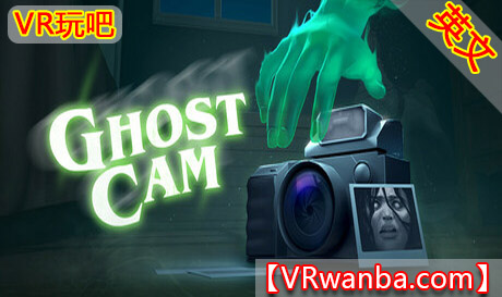 Steam PC VR游戏《幽灵摄像头》GHOST CAMVR玩吧-VR游戏下载网站-Quest 2 3S 一体机游戏-Steam VR串流游戏-VR游戏资源汉化中文网站-Pico Neo3 4-Meta Quest 2 3-HTC VIVE-Oculus Rift-Valve Index-Pico VR-游戏下载中心VR玩吧【VRwanba.com】汉化VR游戏官网
