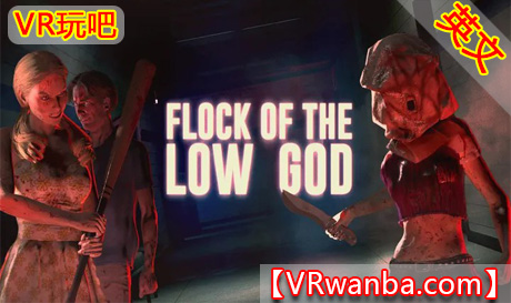 Meta Quest 游戏《待宰之羊》Flock of the Low GodVR玩吧-VR游戏下载网站-Quest 2 3S 一体机游戏-Steam VR串流游戏-VR游戏资源汉化中文网站-Pico Neo3 4-Meta Quest 2 3-HTC VIVE-Oculus Rift-Valve Index-Pico VR-游戏下载中心VR玩吧【VRwanba.com】汉化VR游戏官网