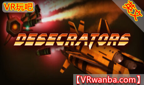 Steam PC VR游戏《深空大盗》DesecratorsVR玩吧-VR游戏下载网站-Quest 2 3S 一体机游戏-Steam VR串流游戏-VR游戏资源汉化中文网站-Pico Neo3 4-Meta Quest 2 3-HTC VIVE-Oculus Rift-Valve Index-Pico VR-游戏下载中心VR玩吧【VRwanba.com】汉化VR游戏官网