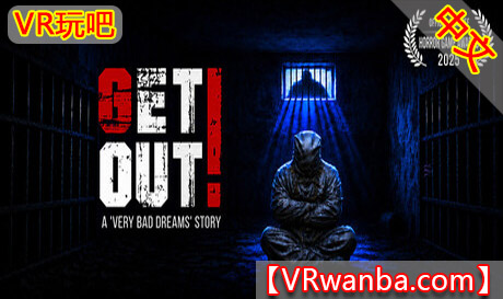 Steam PC VR游戏《逃出去!一个“噩梦连连”的故事》Get Out ! A