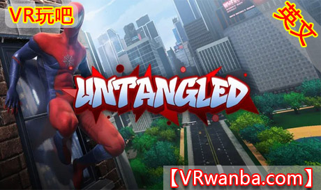 Meta Quest 游戏《蜘蛛侠》UntangledVR玩吧-VR游戏下载网站-Quest 2 3S 一体机游戏-Steam VR串流游戏-VR游戏资源汉化中文网站-Pico Neo3 4-Meta Quest 2 3-HTC VIVE-Oculus Rift-Valve Index-Pico VR-游戏下载中心VR玩吧【VRwanba.com】汉化VR游戏官网