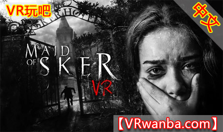 Meta Quest 游戏《斯克尔女仆VR》Maid of Sker VRVR玩吧-VR游戏下载网站-Quest 2 3S 一体机游戏-Steam VR串流游戏-VR游戏资源汉化中文网站-Pico Neo3 4-Meta Quest 2 3-HTC VIVE-Oculus Rift-Valve Index-Pico VR-游戏下载中心VR玩吧【VRwanba.com】汉化VR游戏官网