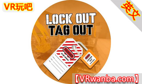 Meta Quest 游戏《锁定挂牌》Lock Out Tag OutVR玩吧-VR游戏下载网站-Quest 2 3S 一体机游戏-Steam VR串流游戏-VR游戏资源汉化中文网站-Pico Neo3 4-Meta Quest 2 3-HTC VIVE-Oculus Rift-Valve Index-Pico VR-游戏下载中心VR玩吧【VRwanba.com】汉化VR游戏官网