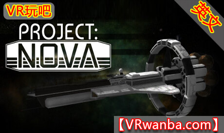 Steam PC VR游戏《新星计划》Project:NovaVR玩吧-VR游戏下载网站-Quest 2 3S 一体机游戏-Steam VR串流游戏-VR游戏资源汉化中文网站-Pico Neo3 4-Meta Quest 2 3-HTC VIVE-Oculus Rift-Valve Index-Pico VR-游戏下载中心VR玩吧【VRwanba.com】汉化VR游戏官网