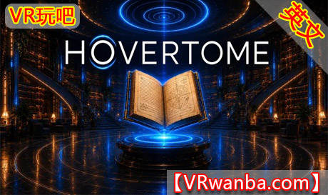 Meta Quest 游戏《悬浮看书》HoverTomeVR玩吧-VR游戏下载网站-Quest 2 3S 一体机游戏-Steam VR串流游戏-VR游戏资源汉化中文网站-Pico Neo3 4-Meta Quest 2 3-HTC VIVE-Oculus Rift-Valve Index-Pico VR-游戏下载中心VR玩吧【VRwanba.com】汉化VR游戏官网