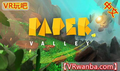 Steam PC VR游戏《纸谷》Paper ValleyVR玩吧-VR游戏下载网站-Quest 2 3S 一体机游戏-Steam VR串流游戏-VR游戏资源汉化中文网站-Pico Neo3 4-Meta Quest 2 3-HTC VIVE-Oculus Rift-Valve Index-Pico VR-游戏下载中心VR玩吧【VRwanba.com】汉化VR游戏官网